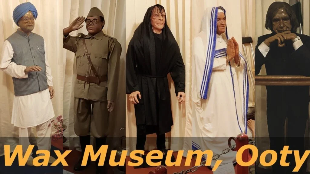 Wax Museum Ooty